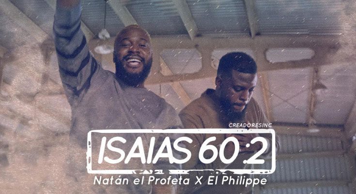 Isaías 60:2 - Los hermanos del rap Natan y Philippe - Musica Urbana Cristiana Online