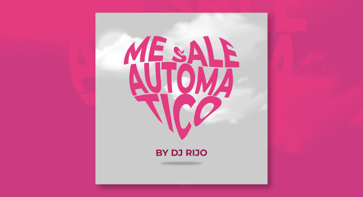 Me Sale Automático - Dj Rijo y su nuevo sencillo musical - Reggaeton Cristiano Romantico - Musica Urbana Cristiana - Musicaurbanacristiana.com