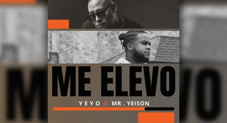 Me Elevo - Lo mas nuevo de Yeyo feat Mr. Yeison - Música Urbana Cristiana - Musicaurbanacristiana.com